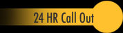 24 HR call Out